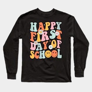 Happy First Day Of School Teachers Kids Back To School Long Sleeve T-Shirt